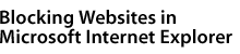 Blocking Websites In Internet Explorer