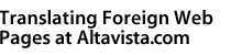 How to Translate Foreign Text Using Altavista.com's Babel Fish Translation Feature